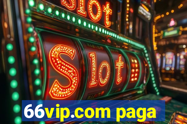 66vip.com paga